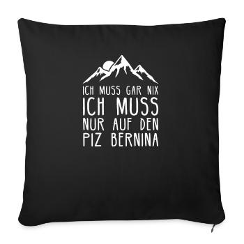Piz Bernina I Berg in der Schweiz für Wanderer - Sofakissenbezug 45 x 45 cm - Schwarz - Vorne