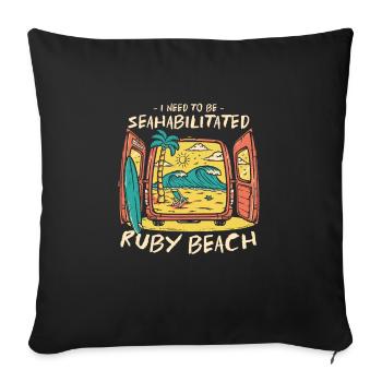I Need To Be Seahabilitated Ruby Beach Summer - Sofakissenbezug 45 x 45 cm - Schwarz - Vorne