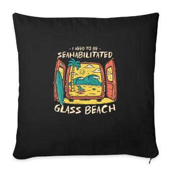 I Need To Be Seahabilitated Glass Beach Summer - Sofa pillowcase 17,3'' x 17,3'' (45 x 45 cm) - black - Front