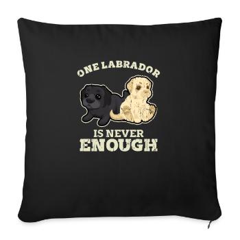 One labrador is never enough - labrador - Sofa pillowcase 17,3'' x 17,3'' (45 x 45 cm) - black - Front
