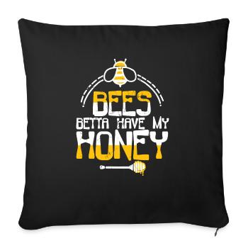 Better Have My Honey Humor Pun - Sofa pillowcase 17,3'' x 17,3'' (45 x 45 cm) - black - Front