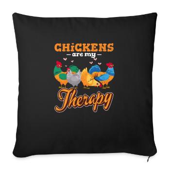 Chickens Are My Therapy Funny Chicken Lover Chicke - Sofakissenbezug 45 x 45 cm - Schwarz - Vorne