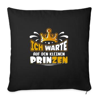 Ich warte auf den Prinzen - Sofakissenbezug 45 x 45 cm - Schwarz - Vorne