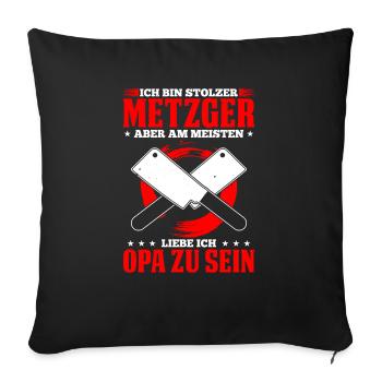 Ich Bin Stolzer Metzger Aber Am Meisten Opa - Sofakissenbezug 45 x 45 cm - Schwarz - Vorne