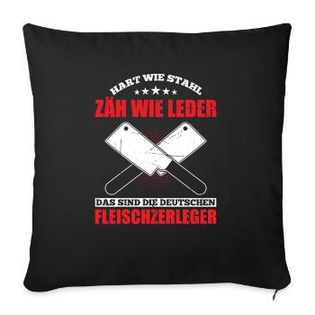 Hart Wie Stahl Zäh Wie Leder Fleischzerleger - Sofakissenbezug 45 x 45 cm - Schwarz - Vorne