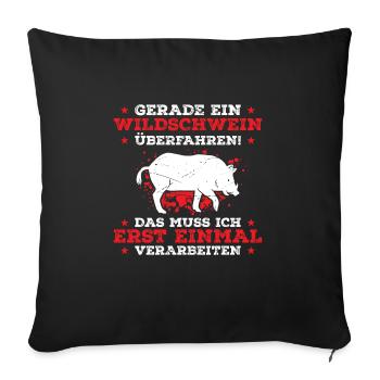 Gerade Ein Wildschwein Überfahren Verarbeiten - Sofakissenbezug 45 x 45 cm - Schwarz - Vorne
