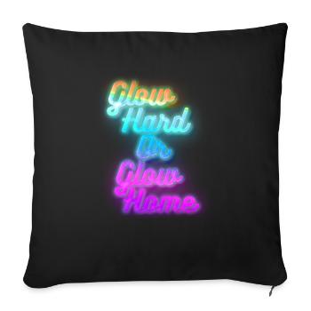 Glow Hard ou Glow Home - Housse de coussin décorative 45 x 45 cm - noir - Devant