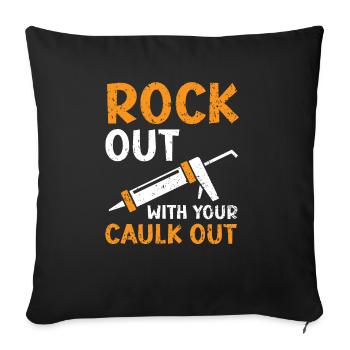 Rockout With Your Caulk Out Construction Worker - Sofa pillowcase 17,3'' x 17,3'' (45 x 45 cm) - black - Front