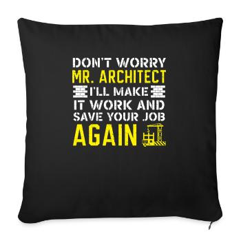 Don't Worry Mr. Architect Concrete Whisperer Job - Sofa pillowcase 17,3'' x 17,3'' (45 x 45 cm) - black - Front