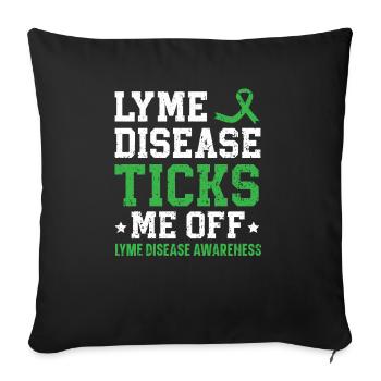 Lyme Disease Ticks Me Off Lyme Disease Awareness - Sofa pillowcase 17,3'' x 17,3'' (45 x 45 cm) - black - Front