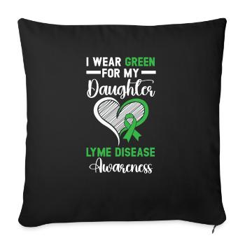 I Wear Green For My Daughter Lyme Disease - Sofa pillowcase 17,3'' x 17,3'' (45 x 45 cm) - black - Front