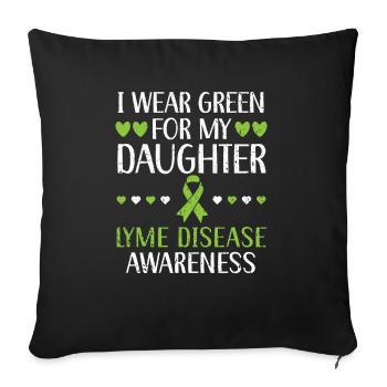 I Wear Green For My Daughter Lyme Disease - Sofa pillowcase 17,3'' x 17,3'' (45 x 45 cm) - black - Front