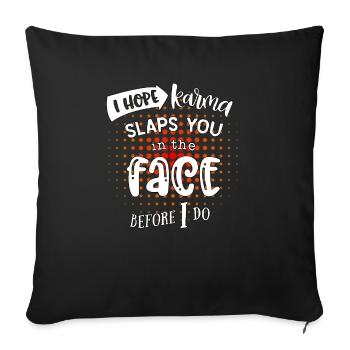 J’espère que KARMA vous giflera avant moi - Housse de coussin décorative 45 x 45 cm - noir - Devant