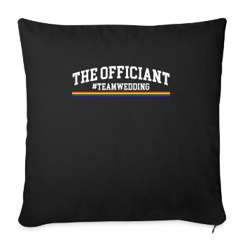 The Officiant #TeamWedding LGBT Shirt Geschenk - Sofakissenbezug 45 x 45 cm - Schwarz - Vorne
