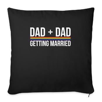 Dad + Dad Getting Married Officiant Shirt Geschenk - Sofakissenbezug 45 x 45 cm - Schwarz - Vorne