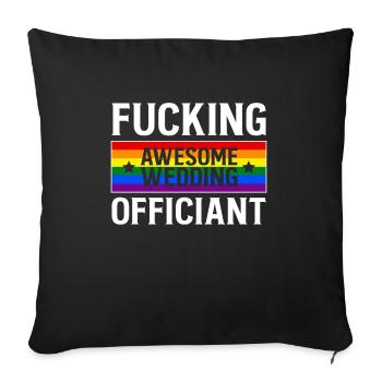 Fucking Awesome Officiant Shirt LGBT Geschenk - Sofakissenbezug 45 x 45 cm - Schwarz - Vorne