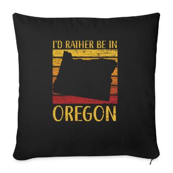 I'd Rather Be In Oregon USA America Oregonians - Sofa pillowcase 17,3'' x 17,3'' (45 x 45 cm) - black - Front