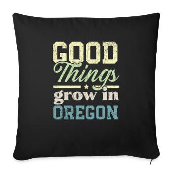 Good Things Grow In Oregon USA America Oregonians - Sofa pillowcase 17,3'' x 17,3'' (45 x 45 cm) - black - Front