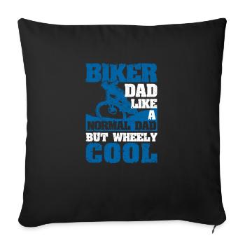 Vatertag Biker Dad Wie ein normaler Vater, aber - Sofakissenbezug 45 x 45 cm - Schwarz - Vorne