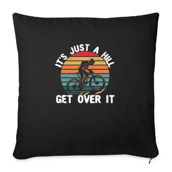 It's Just a Hill Get Over It Funny MTB Mountain - Sofa pillowcase 17,3'' x 17,3'' (45 x 45 cm) - black - Front