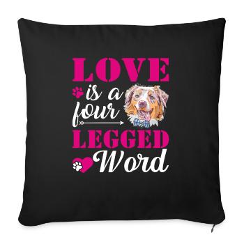 Australischer Schäferhund Liebe Vierbeiniges Wort - Sofakissenbezug 45 x 45 cm - Schwarz - Vorne