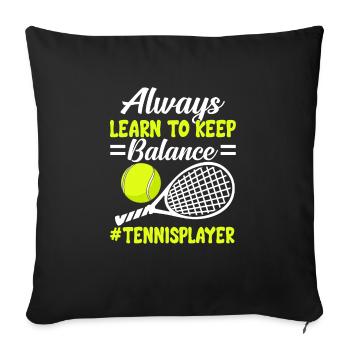 Learn to keep the balance funnier - Sofa pillowcase 17,3'' x 17,3'' (45 x 45 cm) - black - Front