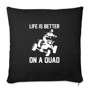 La vie est meilleure avec un cadeau de chemise quad - Housse de coussin décorative 45 x 45 cm - noir - Devant