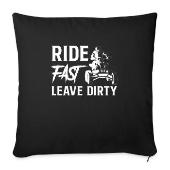 Ride Fast Leave Dirty Quad Driver Shirt Gift - Sofa pillowcase 17,3'' x 17,3'' (45 x 45 cm) - black - Front