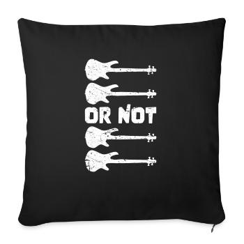 TO BE OR NOT TO BE for best bassist bass player - Sofakissenbezug 45 x 45 cm - Schwarz - Vorne
