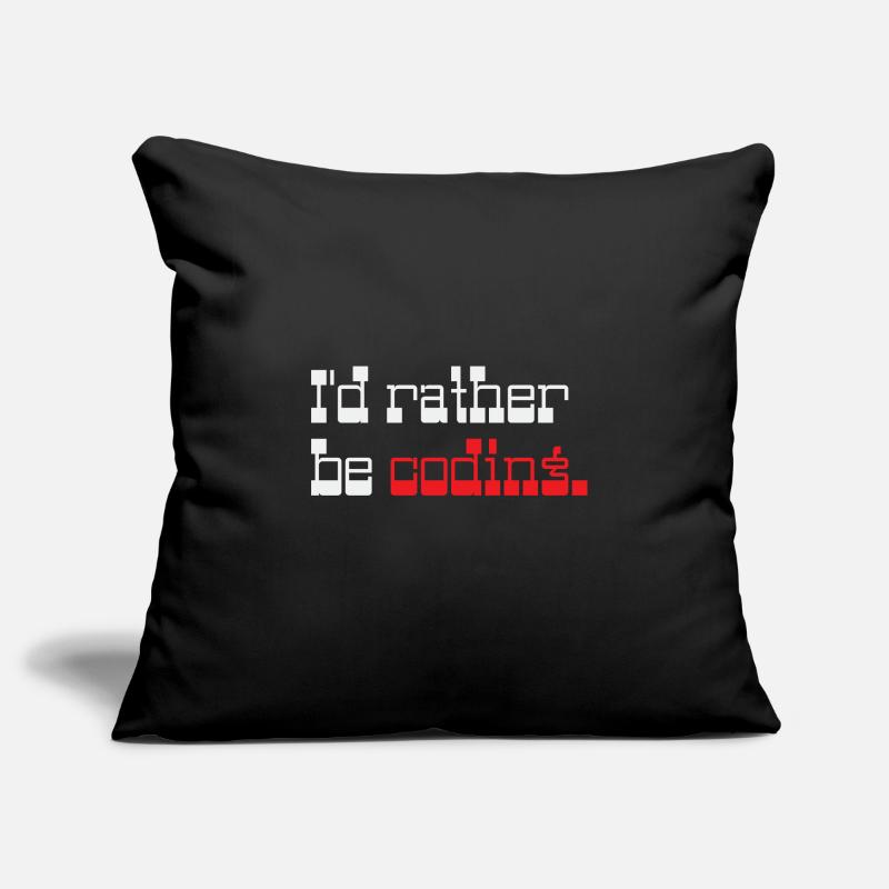 I'd rather be coding Programmer Coder Sofakissenbezug 45 x 45 cm