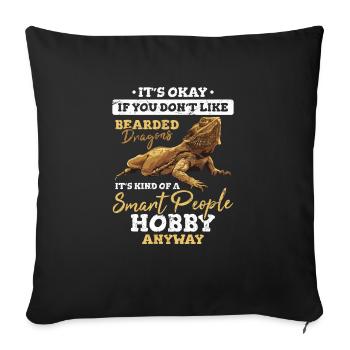 Funny Bearded Dragon Its Kind Of A Smart People Ho - Sofa pillowcase 17,3'' x 17,3'' (45 x 45 cm) - black - Front