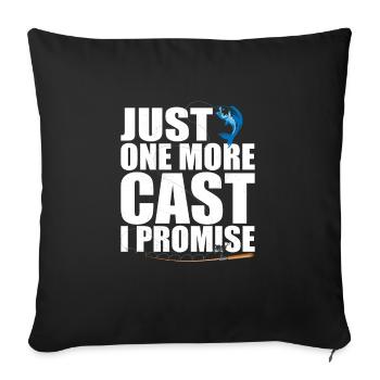 Just One More Cast I Promise Angler Fishing - Sofa pillowcase 17,3'' x 17,3'' (45 x 45 cm) - black - Front