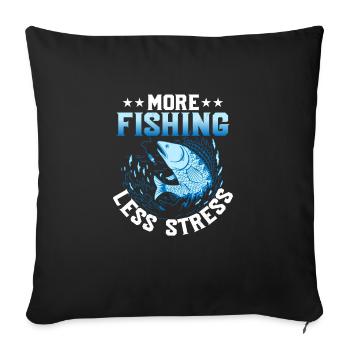 Plus de pêche moins de stress Pêcheur Pêcheur Pêcheur - Housse de coussin décorative 45 x 45 cm - noir - Devant