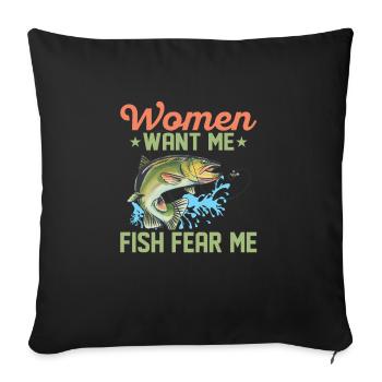 Women Want Me Fish Fear Me Fisherman Angler - Sofa pillowcase 17,3'' x 17,3'' (45 x 45 cm) - black - Front