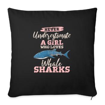 Never Underestimate A Girl Who Loves Whale Sharks - Sofakissenbezug 45 x 45 cm - Schwarz - Vorne