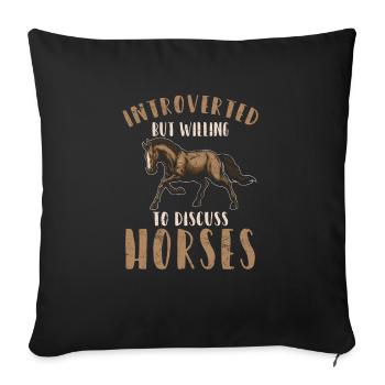 Introverti mais prêt à discuter des chevaux cheval ri - Housse de coussin décorative 45 x 45 cm - noir - Devant
