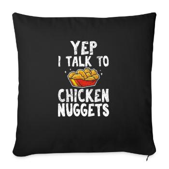 Oui, je parle à des pépites de poulet drôles de pépites de poulet - Housse de coussin décorative 45 x 45 cm - noir - Devant