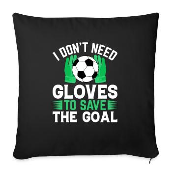 Does not need gloves to use football goalkeepers - Sofa pillowcase 17,3'' x 17,3'' (45 x 45 cm) - black - Front