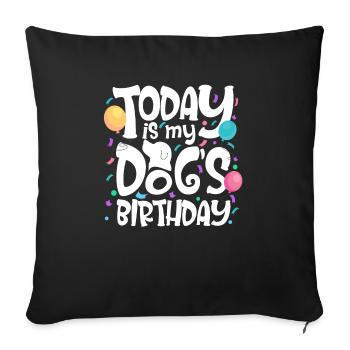 Today Is My Dog's Birthday - Sofa pillowcase 17,3'' x 17,3'' (45 x 45 cm) - black - Front