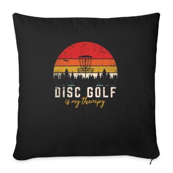 Disc Golf Is My Therapy Funny Frisbee Golf Disc Go - Sofakissenbezug 45 x 45 cm - Schwarz - Vorne
