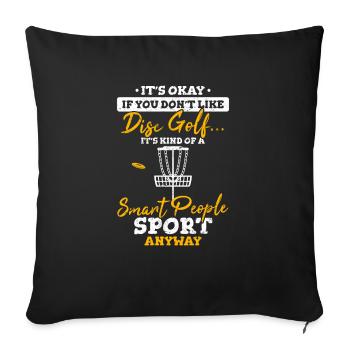 Disc Golf It's Kind Of A Smart People Sport Anyway - Sofakissenbezug 45 x 45 cm - Schwarz - Vorne