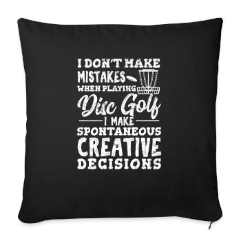 I Don't Make Mistakes Playing Disc Golf Funny Fris - Sofakissenbezug 45 x 45 cm - Schwarz - Vorne
