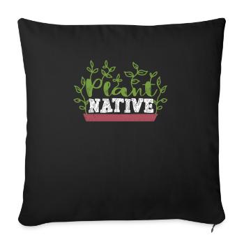 Plant Native Gardening Gardener Landscaper - Sofa pillowcase 17,3'' x 17,3'' (45 x 45 cm) - black - Front