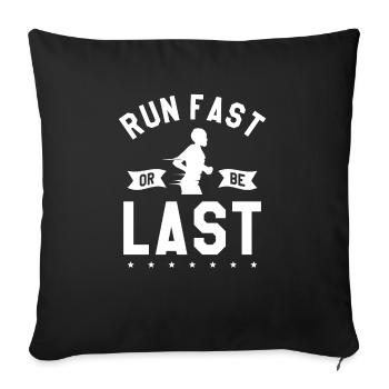 Run Fast Or Be Last Marathon Running Marathoner - Sofa pillowcase 17,3'' x 17,3'' (45 x 45 cm) - black - Front