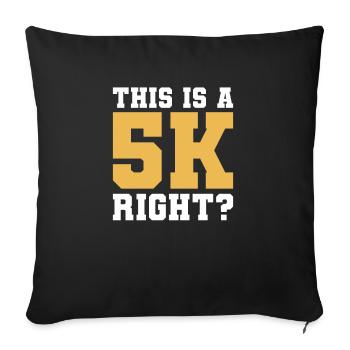 This Is A 5k Right Marathon Running Marathoner - Sofa pillowcase 17,3'' x 17,3'' (45 x 45 cm) - black - Front