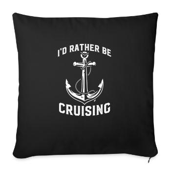 I'd Rather Be Cruising Kreuzfahrt - Sofakissenbezug 45 x 45 cm - Schwarz - Vorne