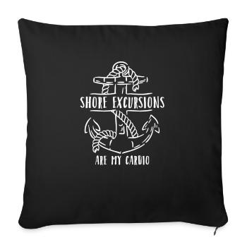Shore Excursions Are My Cardio Kreuzfahrt - Sofakissenbezug 45 x 45 cm - Schwarz - Vorne