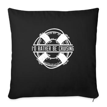 I'd Rather Be Cruising Kreuzfahrt - Sofakissenbezug 45 x 45 cm - Schwarz - Vorne