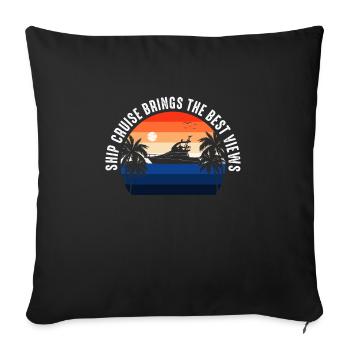 Ship Cruise Brings The Best View Kreuzfahrt - Sofa pillowcase 17,3'' x 17,3'' (45 x 45 cm) - black - Front