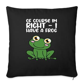 Bien sûr, j’ai raison, j’ai une grenouille - Housse de coussin décorative 45 x 45 cm - noir - Devant
